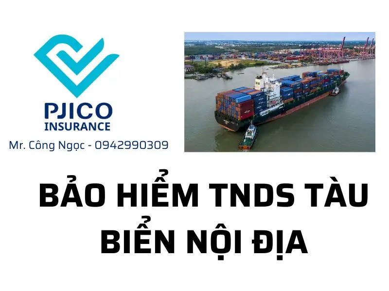 BẢO HIỂM TRÁCH NHIỆM DÂN SỰ TÀU BIỂN NỘI ĐỊA